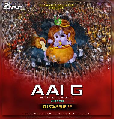 AAI G (2K17 MIX) DJ SWARUP SP